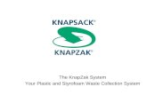 Recycling Packaging Materials The KnapZak System Your Plastic and Styrofoam Waste Collection System.
