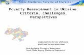 Poverty Measurement in Ukraine: Criteria, Challenges, Perspectives State Statistics Service of Ukraine Household Survey Department Inna Ossipova, Director.