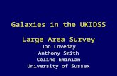 Galaxies in the UKIDSS Large Area Survey Jon Loveday Anthony Smith Celine Eminian University of Sussex.