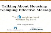 With support from: Talking About Housing: Developing Effective Messages.