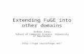Extending FuGE into other domains Andrew Jones School of Computer Science, University of Manchester
