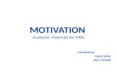 MOTIVATION Academic Materials for MBA Compiled by: Gopal Salim 056-7123960.