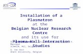 Installation of a Plasmatron at the Belgian Nuclear Research Centre and its use for Plasma-Wall Interaction Studies I. Uytdenhouwen, J. Schuurmans, M.