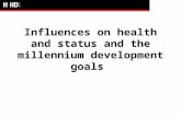 Influences on health and status and the millennium development goals.
