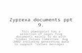 Zyprexa documents ppt 9. This powerpoint has a selection of pages from documents mainly to do with “Global Values Committee” Aug 2002 including generating.