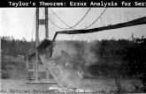 9.3 Taylor’s Theorem: Error Analysis for Series Tacoma Narrows Bridge: November 7, 1940.