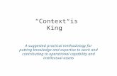 A suggested practical methodology for putting knowledge and expertise to work and contributing to operational capability and intellectual assets “Context.
