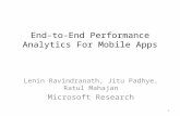 End-to-End Performance Analytics For Mobile Apps Lenin Ravindranath, Jitu Padhye, Ratul Mahajan Microsoft Research 1.