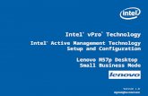 Version 1.0 digitaloffice.intel.com Intel ® vPro ™ Technology Intel ® Active Management Technology Setup and Configuration Lenovo M57p Desktop Small Business.