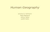Human Geography Jerome D. Fellmann Mark Bjelland Arthur Getis Judith Getis.