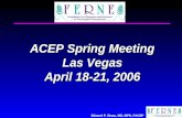 Edward P. Sloan, MD, MPH, FACEP ACEP Spring Meeting Las Vegas April 18-21, 2006.