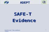 ADEPT Updated November 2009 1 SAFE-T Evidence. SAFE-T 2 Your SAFE-T Guide Who is becoming your your new best friend?