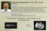 Makito Kobayashi B.S. M.S. D.Sc. Professor Teaching: Foundation of Biology; Animal Physiology I; Animal Physiology II; Laboratory in Animal Physiology,