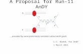 A Proposal for Run-11 AnDY L.C. Bland, for AnDY 1 March 2011 … preceded by some preliminary reminders about AnDY goals.