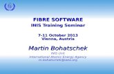 FIBRE SOFTWARE INIS Training Seminar 7-11 October 2013 Vienna, Austria Martin Bohatschek INIS Unit International Atomic Energy Agency m.bohatschek@iaea.org.