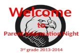 Welcome to Parent Information Night 3 rd grade 2013-2014.