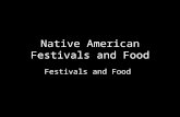 Native American Festivals and Food Festivals and Food.