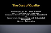 Presented by Dr. Joan Burtner Certified Quality Engineer Associate Professor and Chair, Department of Industrial Engineering and Industrial Management.