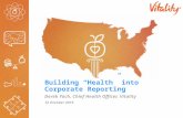 Building “Health” into Corporate Reporting Derek Yach, Chief Health Officer, Vitality 12 October 2015.