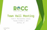 Town Hall Meeting Frank E. Merriweather Library Tuesday October 6, 2015 Buffalo, NY roccbuffalo.org.