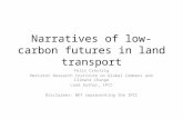 Narratives of low-carbon futures in land transport Felix Creutzig Mercator Research Institute on Global Commons and Climate Change Lead Author, IPCC Disclaimer: