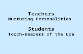 Teachers Nurturing Personalities Students Torch-Bearers of the Era.