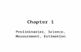 Chapter 1 Preliminaries, Science, Measurement, Estimation.