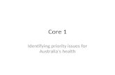 Core 1 Identifying priority issues for Australia’s health.