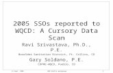 14 Sept. 2006WQF-Spills workgroup1 2005 SSOs reported to WQCD: A Cursory Data Scan Ravi Srivastava, Ph.D., P.E. Boxelder Sanitation District, Ft. Collins,