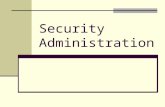 Security Administration. Links to Text Chapter 8 Parts of Chapter 5 Parts of Chapter 1.