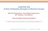 CHAPTER TEN A New Civilization Emerges in Western Europe World Civilizations, The Global Experience AP* Edition, 5th Edition Stearns/Adas/Schwartz/Gilbert.