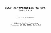 MARsite kickoff meeting December 19-20, 2012, Istanbul INGV contribution to WP5 Tasks 2 & 4 Alessio Piatanesi.
