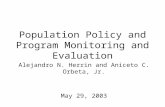 Population Policy and Program Monitoring and Evaluation Alejandro N. Herrin and Aniceto C. Orbeta, Jr. May 29, 2003.