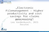 „Electronic Filemanagement – Higher productivity and cost savings for claims processing“ Henry Koks, CZ Leo Vondenbusch, IRIS Docutec.