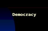 Democracy. Democracy as a Natural Order “Democracy is any form of government in which the rules of society are decided by the people who will be bound.