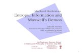 Misplaced Idealizations Entropy, Information and Maxwell's Demon John D. Norton Department of History and Philosophy of Science Center for Philosophy of.