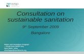 Consultation on sustainable sanitation 9 th September 2009 Bangalore Water and Sanitation Program – South Asia (WSP-SA) New Delhi, India mkullappa@worldbank.org.