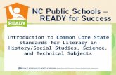 Introduction to Common Core State Standards for Literacy in History/Social Studies, Science, and Technical Subjects.