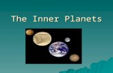 The Inner Planets. The Inner Planets are:  Small: Compared to the Outer Planets  Rocky: Rocky surface – thin atmosphere  Dense: Heavy for their size.