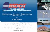 Approaches for Integrating Systems Engineering into Your Agency's Business Practices. Talking Technology and Transportation (T3) Webinar August 2, 2007.