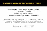 Students and Employees with Disabilities Faculty and Staff Postsecondary Institutions Presented by Megan A. Conway, Ph.D. Students with Disabilities as.