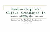 Membership and Clique Avoidance in TTP/C Gunther Bauer, Michael Paulitsch Presented by Michael Sirivianos 02/01/2005.