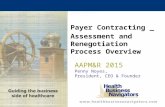 AAPM&R 2015 AAPM&R 2015 Penny Noyes, President, CEO & Founder Payer Contracting _ Assessment and Renegotiation Process Overview.