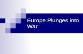 Europe Plunges into War. 1914: Rival groups:  Triple Entente (G.B., Fr., Russia)  Triple Alliance (Germany, Aust.-Hung., Italy) Aust’s declaration of.
