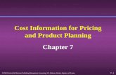 7- 1  2001 Prentice Hall Business Publishing Management Accounting, 3/E, Atkinson, Banker, Kaplan, and Young Cost Information for Pricing and Product.