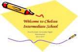 Welcome to Chelsea Intermediate School Fourth Grade Curriculum Night Presentation2014-2015.