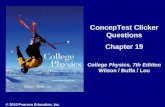 ConcepTest Clicker Questions Chapter 19 College Physics, 7th Edition Wilson / Buffa / Lou © 2010 Pearson Education, Inc.