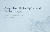 Compiler Principle and Technology Prof. Dongming LU Mar. 26th, 2014.