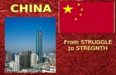 CHINA From STRUGGLE to STREGNTH. Critical Historical Junctures One of oldest continuous civilizations Dynastic control (emperors) = isolation from the.