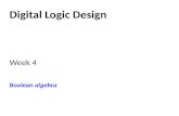 Digital Logic Design Week 4 Boolean algebra. Laws and rules De Morgan’s theorem Analysis of logic circuits Standard forms Project 1 preparation.